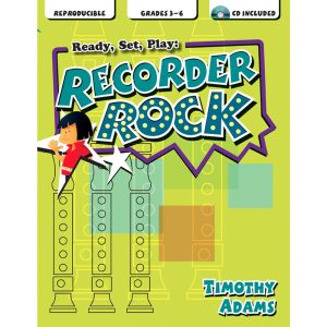 Ready, Set, Play: Recorder Rock + Audio